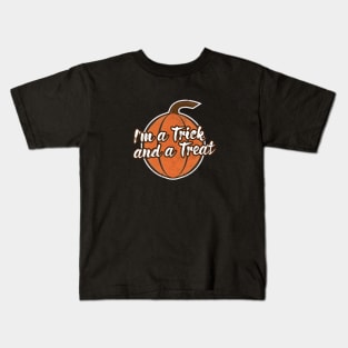 Halloween Humor - Trick and Treat Kids T-Shirt